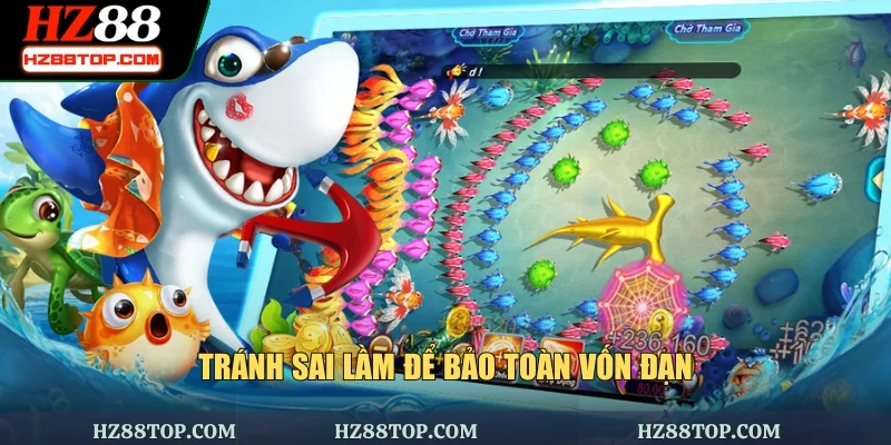 Tránh sai lầm để bảo toàn vốn đạn